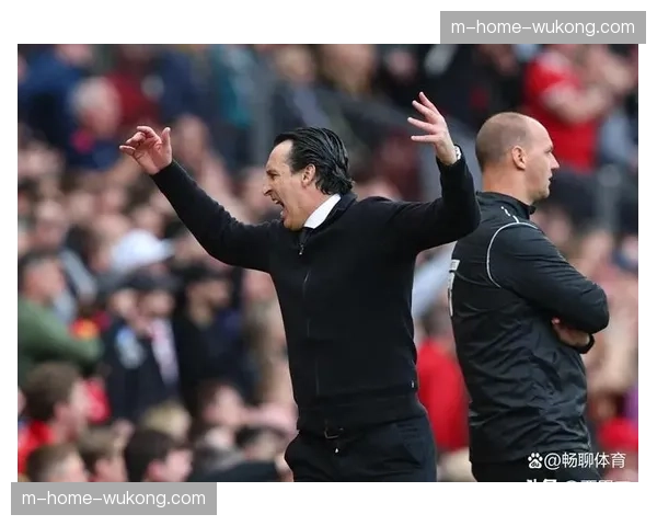 维拉少赛一轮落后曼联四分 欧联杯争冠或成赛季首要目标